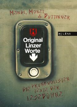Original Linzer Worte von Buttinger,  Klaus, Meindl,  Dominika, Monet,  René