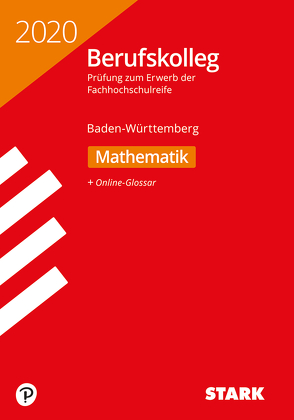 STARK Original-Prüfungen Berufskolleg – Mathematik – BaWü