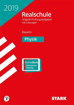 STARK Original-Prüfungen Realschule 2019 – Physik – Bayern