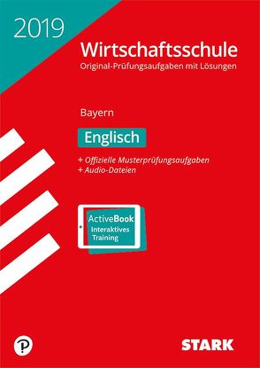 STARK Original-Prüfungen Wirtschaftsschule 2019 – Englisch – Bayern