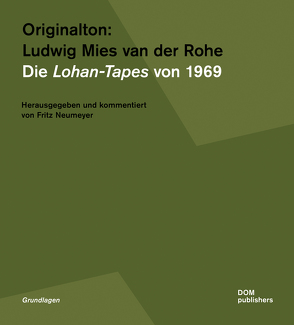 Originalton: Ludwig Mies van der Rohe von Neumeyer,  Fritz