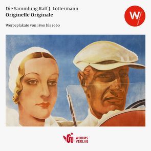 Originelle Originale – Werbeplakate von 1890 bis 1960 von Lottermann,  Ralf J.