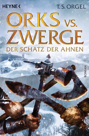 Orks vs. Zwerge – Der Schatz der Ahnen von Orgel,  T. S.