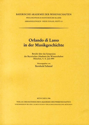 Orlando di Lasso in der Musikgeschichte von Schmid,  Bernhold