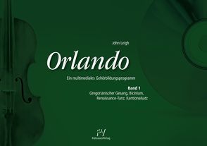 Orlando – Ein multimediales Gehörbildungsprogramm von Leigh,  John