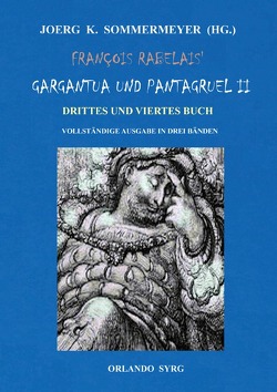 Orlando Syrg Taschenbuch: ORSYTA 62023 / François Rabelais‘ Gargantua und Pantagruel II. Drittes und Viertes Buch. Vollständige Ausgabe in drei Bänden von Rabelais,  François, Regis,  Gottlob, Sommermeyer,  Joerg K., Syrg,  Orlando