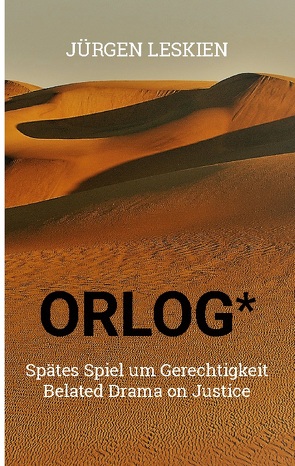 ORLOG – Spätes Spiel um Gerechtigkeit von Leskien,  Jürgen