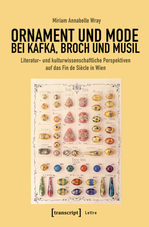 Ornament und Mode bei Kafka, Broch und Musil von Wray,  Miriam Annabelle