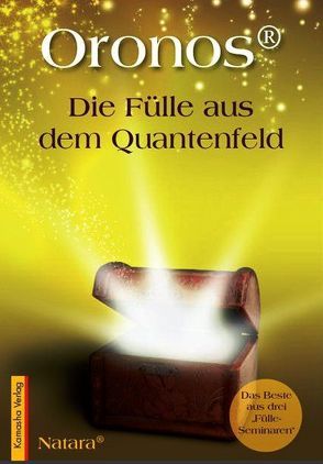 Oronos® – Die Fülle aus dem Quantenfeld von Natara