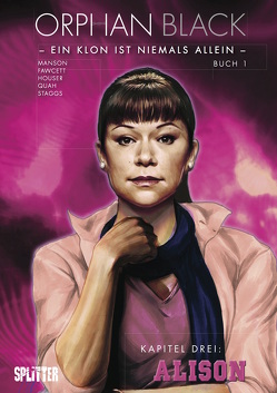 Orphan Black Bd. 01: Alison (Kapitel 3) von Fawcett,  John, Houser,  Jody, Manson,  Graeme, Quah,  Alan, Staggs,  Cat