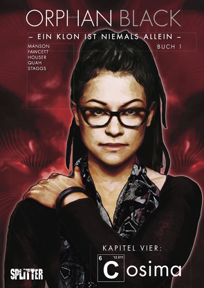 Orphan Black Bd. 01: Cosima (Kapitel 4) von Fawcett,  John, Houser,  Jody, Manson,  Graeme, Nichols,  Wayne, Quah,  Alan