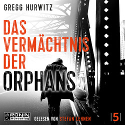 Das Vermächtnis der Orphans von Hurwitz,  Gregg, Lehnen,  Stefan, Nekvedavicius,  Mirga