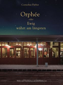 Orphée oder Ewig währt am längsten von Färber,  Cornelius