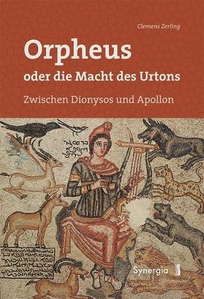 Orpheus oder die Macht des Urtons von Zerling,  Clemens