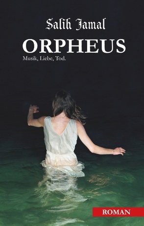 Orpheus von Jamal,  Salih