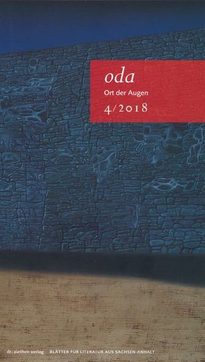 Ort der Augen. Blätter für Literatur aus Sachsen-Anhalt / Ort der Augen, Blätter für Literatur aus Sachsen-Anhalt von Friedrich-Bödecker-Kreis in Sachsen-Anhalt