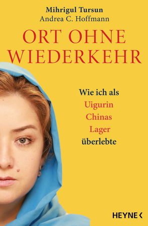 Ort ohne Wiederkehr von Hoffmann,  Andrea C, Tursun,  Mihrigul