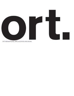 Ort. ORT means place, site, location and more von Achleitner,  Friedrich, Boeckl,  Matthias, Carter,  Brian, Caruso,  Adam, Godsell,  Sean, Goncalves,  José F, Hammerl,  Edgar, Ilsinger,  Renate, Leoni,  Giovanni, Moravcikova,  Henrieta, Oberwalder,  Zita, Pallasmaa,  Juhani, Perez de Arce,  Rodrigo, Prödl,  Erich, Radic Clarke,  Smiljan, Stappmanns,  Viviane, Teaar,  Heinz, Windbichler,  Irmfried, Woodman,  Ellis