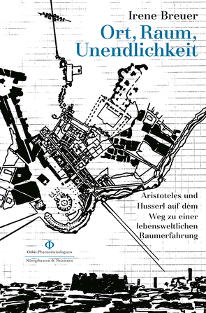 Ort, Raum, Unendlichkeit von Breuer,  Irene