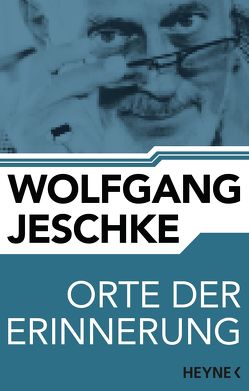 Orte der Erinnerung von Jeschke,  Wolfgang