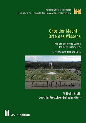 Orte der Macht – Orte des Wissens von Krull,  Wilhelm, Wolschke-Bulmahn,  Joachim