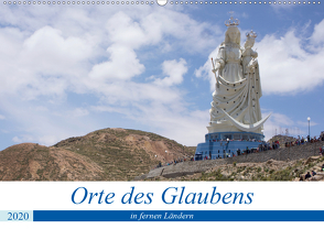 Orte des Glaubens in fernen Ländern (Wandkalender 2020 DIN A2 quer) von Indermuehle,  Tobias