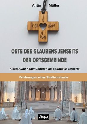 Orte des Glaubens jenseits der Ortsgemeinde von Müller,  Antje