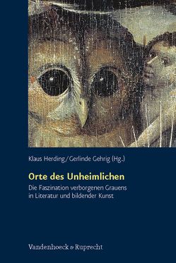 Orte des Unheimlichen von Bernard,  Julia, Cixous,  Hélène, Fend,  Mechthild, Gehrig,  Gerlinde, Härtel,  Insa, Haubl,  Rolf, Herding,  Klaus, Iversen,  Margaret, Leuzinger-Bohleber,  Marianne, Lindner,  Burkhardt, Roeske,  Thomas, von Hoff,  Dagmar