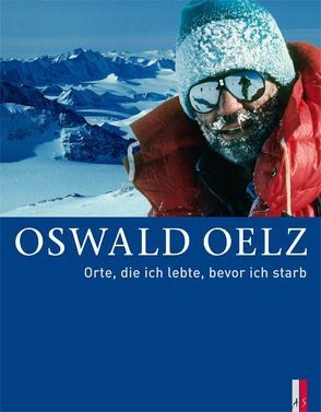 Orte, die ich lebte, bevor ich starb von Oelz,  Oswald