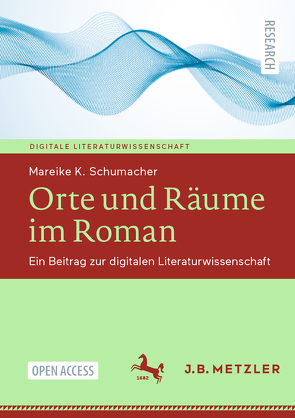 Orte und Räume im Roman von Schumacher,  Mareike K.