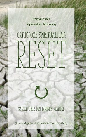 Orthodoxe Spiritualität: Reset von Rubskij,  Vjacheslav