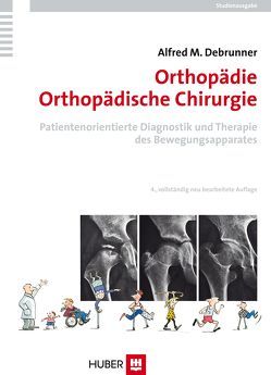 Orthopädie /Orhopädische Chirurgie von Debrunner,  Alfred M.