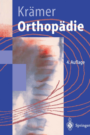 Orthopädie von Grifka,  J., Hedtmann,  A., Krämer,  Jürgen, Rössler,  A., Schleberger,  R.