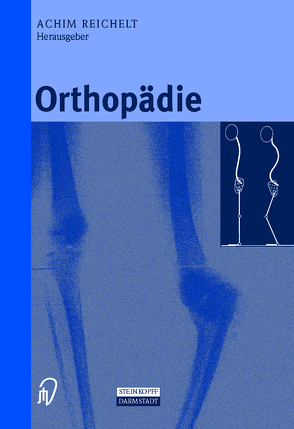 Orthopädie von Baumgartner,  R., Bernius,  P., Haag,  M., Lahm,  A., Reichelt,  Achim, Rompe,  G., Stücker,  R.