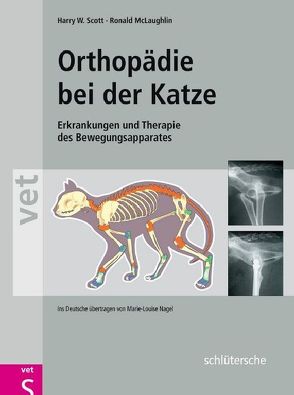 Orthopädie bei der Katze von Mc Laughlin,  Ronald, Nagel,  Marie-Louise, Scott,  Harry W.