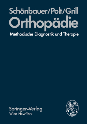 Orthopädie von Grill,  F., Polt,  E., Schönbauer,  H.R.