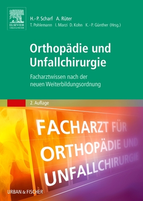 Orthopädie und Unfallchirurgie von Günther,  Klaus-Peter, Kohn,  Dieter, Marzi,  Ingo, Pohlemann,  Tim, Rüter,  Axel, Scharf,  Hanns-Peter