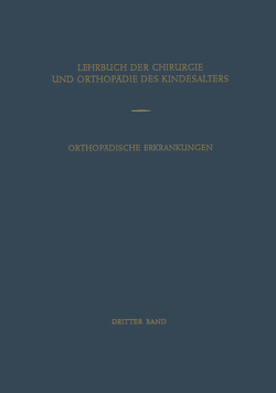 Orthopädische Erkrankungen des Kindesalters von Idelberger,  Karlheinz, Oberniedermayr,  Anton