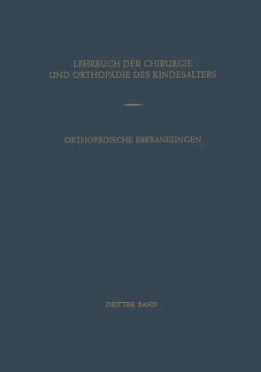 Orthopädische Erkrankungen des Kindesalters von Idelberger,  Karlheinz, Oberniedermayr,  Anton