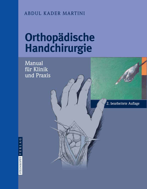 Orthopädische Handchirurgie von Martini,  Abdul Kader