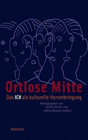 Ortlose Mitte von Bezzola Lambert,  Ladina, Mettler,  Michel