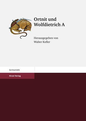 Ortnit und Wolfdietrich A von Kofler,  Walter