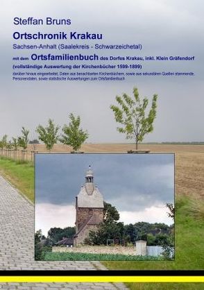 Ortschronik Krakau, inkl. Kleingräfendorf, mit dem Ortsfamilienbuch der Gemeinden 1647-1703 von Bruns,  Steffan