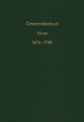 Ortsfamilienbuch der evangelisch reformierten Gemeinde Vluyn 1674 – 1798 von Berns,  Wolfram