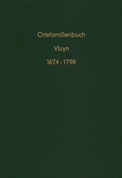 Ortsfamilienbuch der evangelisch reformierten Gemeinde Vluyn 1674 – 1798 von Berns,  Wolfram