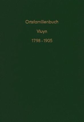 Ortsfamilienbuch der evangelisch reformierten Gemeinde Vluyn 1798 – 1905 von Berns,  Wolfram