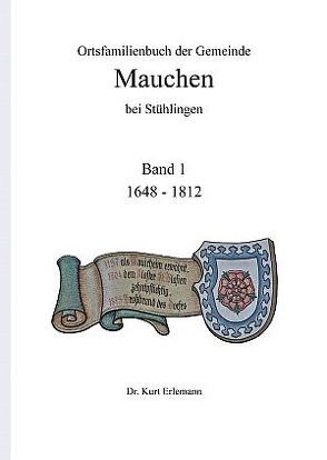 Ortsfamilienbuch der Gemeinde Mauchen bei Stühlingen von Dr.Erlemann,  Kurt