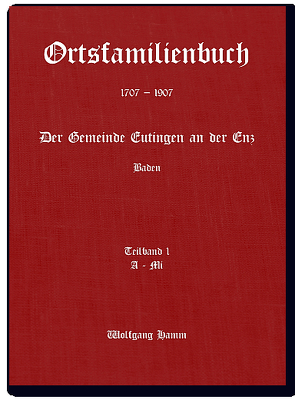 Ortsfamilienbuch Eutingen an der Enz 1707-1907 von Hamm,  Wolfgang