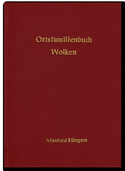 Ortsfamilienbuch Wolken 1659-1988 von Rüttgers,  Manfred