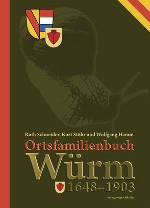 Ortsfamilienbuch Würm von Hamm,  Wolfgang, Schneider,  Ruth, Stöhr,  Kurt